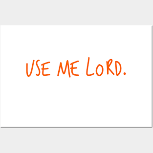 Use Me Lord Collection Posters and Art